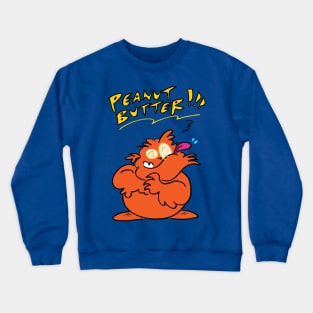 Peanut Butter Monster! Crewneck Sweatshirt